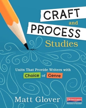 Paperback Craft and Process Studies: Units That Provide Writers with Choice of Genre Book