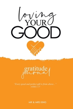 Paperback Loving Your Good: Gratitude Journal Book