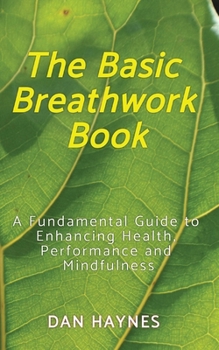 Paperback The Basic Breathwork Book [Large Print] Book