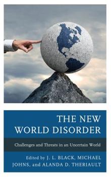 Hardcover The New World Disorder: Challenges and Threats in an Uncertain World Book