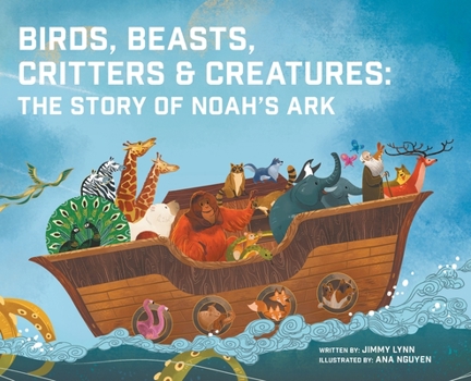 Hardcover Birds, Beasts, Critters & Creatures: The Story of Noah's Ark Book