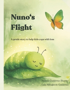 Paperback Nuno's Flight: A gentle story to help kids cope with loss Book