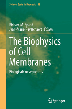 Hardcover The Biophysics of Cell Membranes: Biological Consequences Book