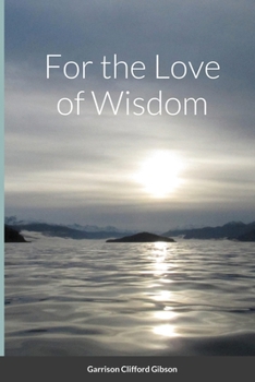 Paperback For the Love of Wisdom Book