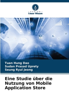 Paperback Eine Studie über die Nutzung von Mobile Application Store [German] Book