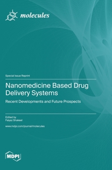 Hardcover Nanomedicine Based Drug Delivery Systems: Recent Developments and Future Prospects Book