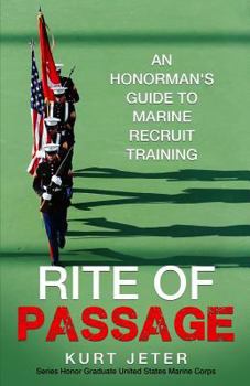 Paperback Rite of Passage: An Honorman's Guide to Marine Recruit Training Book