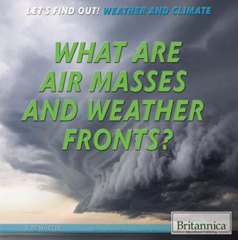 Paperback What Are Air Masses and Weather Fronts? Book
