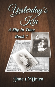 Yesterday's Kin - Book #7 of the A Slip in Time