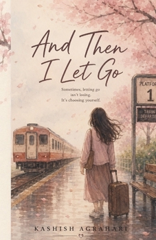 Paperback And Then I Let Go Book