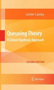 Paperback Queueing Theory: A Linear Algebraic Approach Book