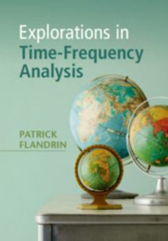 Hardcover Explorations in Time-Frequency Analysis Book