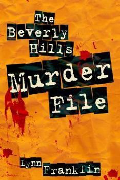 Paperback The Beverly Hills Murder File: The True Story of the Cop City Hall Wanted Dead Book