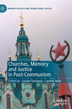 Hardcover Churches, Memory and Justice in Post-Communism Book
