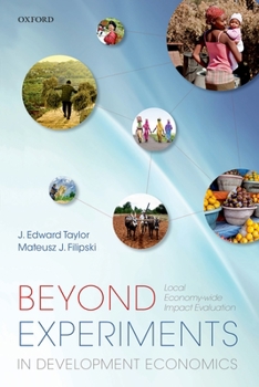 Paperback Beyond Experiments in Development Economics: Local Economy-Wide Impact Evaluation Book