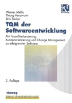 Paperback TQM Der Softwareentwicklung: Mit Prozeßverbesserung, Kundenorientierung Und Change Management Zu Erfolgreicher Software [German] Book