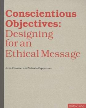 Hardcover Conscientious Objectives: Designing for an Ethical Message Book