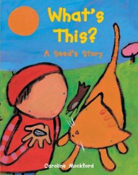 Paperback What's This?: A Seed's Story Book