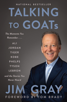 Hardcover Talking to Goats: The Moments You Remember and the Stories You Never Heard Book
