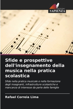 Paperback Sfide e prospettive dell'insegnamento della musica nella pratica scolastica [Italian] Book