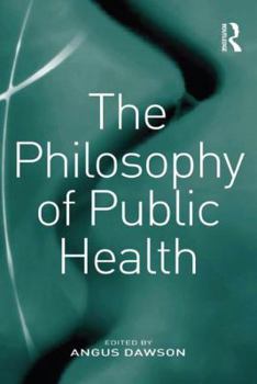Hardcover The Philosophy of Public Health Book