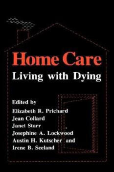 Hardcover Home Care: Living with the Dying Book