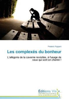 Paperback Les Complexés Du Bonheur [French] Book