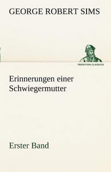 Paperback Erinnerungen Einer Schwiegermutter - Erster Band [German] Book