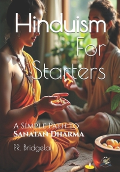 Paperback Hinduism For Starters: Breaking Down a Complex Concept Book