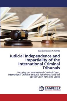 Paperback Judicial Independence and Impartiality of the International Criminal Tribunals Book