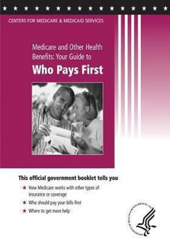 Paperback Medicare and Other Health Benefits: Your Guide to Who Pays First Book