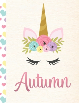Autumn: Personalized Unicorn Primary Story Journal For Girls With Pink Name | Half Ruled Dotted Midline and Blank Picture Space | Kindergarten to ... | Grades K-2 Composition School Exercise Book