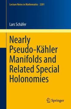 Paperback Nearly Pseudo-Kähler Manifolds and Related Special Holonomies Book