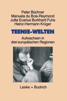 Paperback Teenie-Welten: Aufwachsen in Drei Europäischen Regionen [German] Book