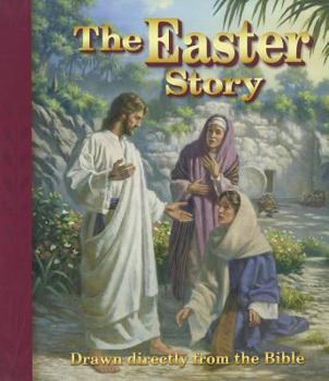 Paperback The Easter Story: Drawn Directly from the Bible Book