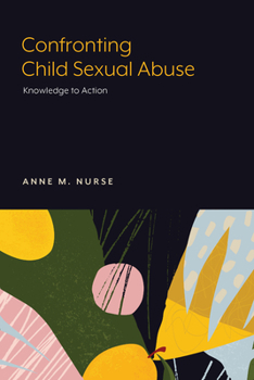 Paperback Confronting Child Sexual Abuse: Knowledge to Action Book