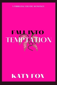 Paperback Fall Into Temptation: A Forbidden Romance Between a Naive Catholic Girl and a Transitional Deacon Book