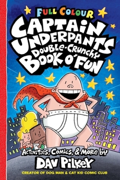 Paperback Captain Underpants Double Crunchy Book O'Fun (Full Colour) Book