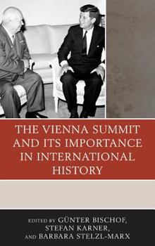 Hardcover The Vienna Summit and Its Importance in International History Book