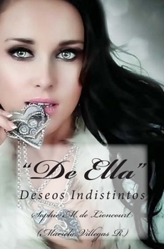 Paperback De Ella: Deseos Indistintos [Spanish] Book