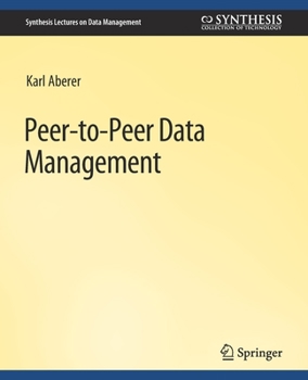 Paperback Peer-To-Peer Data Management: For Clouds and Data-Intensive and Scalable Computing Environments Book