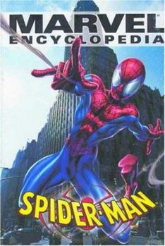 Marvel Encyclopedia Volume 4: Spider-Man HC - Book #4 of the Marvel Encyclopedia