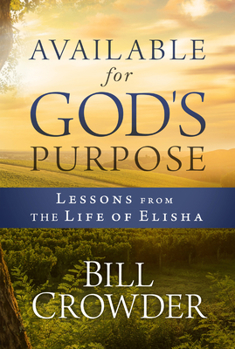 Paperback Available for God's Purpose: Lessons from the Life of Elisha Book