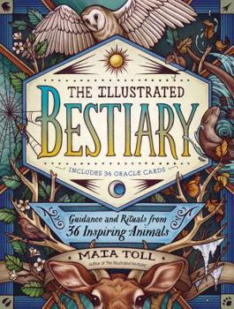 Hardcover The Illustrated Bestiary: Guidance and Rituals from 36 Inspiring Animals Book