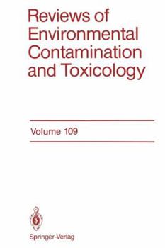 Reviews of Environmental Contamination and Toxicology, Volume 109