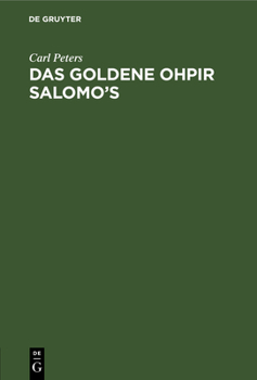 Hardcover Das Goldene Ohpir Salomo's: Eine Studie Zur Geschichte Der Phönikischen Weltpolitik [German] Book