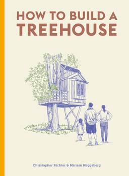 Hardcover How to Build a Treehouse Book