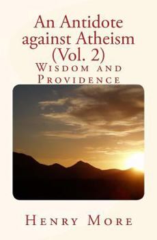 Paperback An Antidote against Atheism (Vol. 2): Wisdom and Providence Book