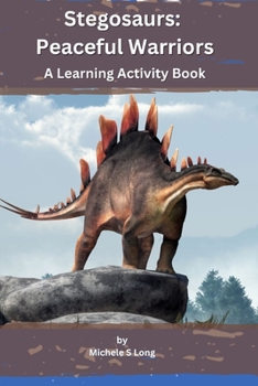 Paperback Stegosaurs: Peaceful Warriors: A Learning Activity Book