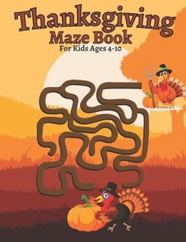 Paperback Thanksgiving Maze Book For Kids Ages 4-10 Book